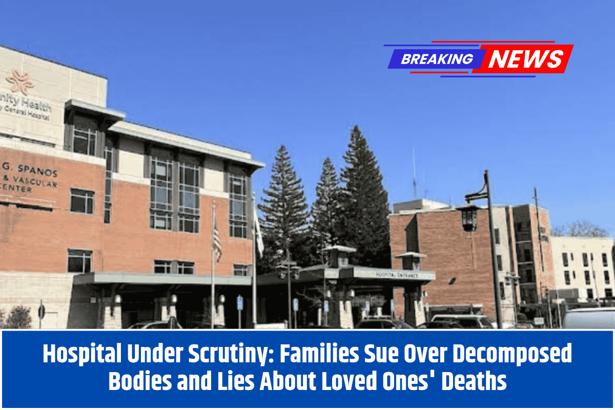 Hospital Under Scrutiny Families Sue Over Decomposed Bodies and Lies About Loved Ones' Deaths