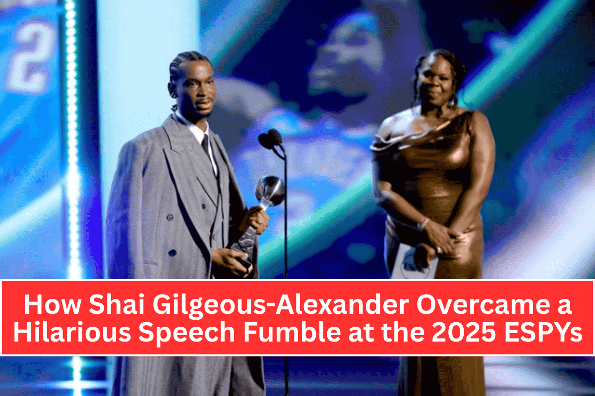 How Shai Gilgeous-Alexander Overcame a Hilarious Speech Fumble at the 2025 ESPYs