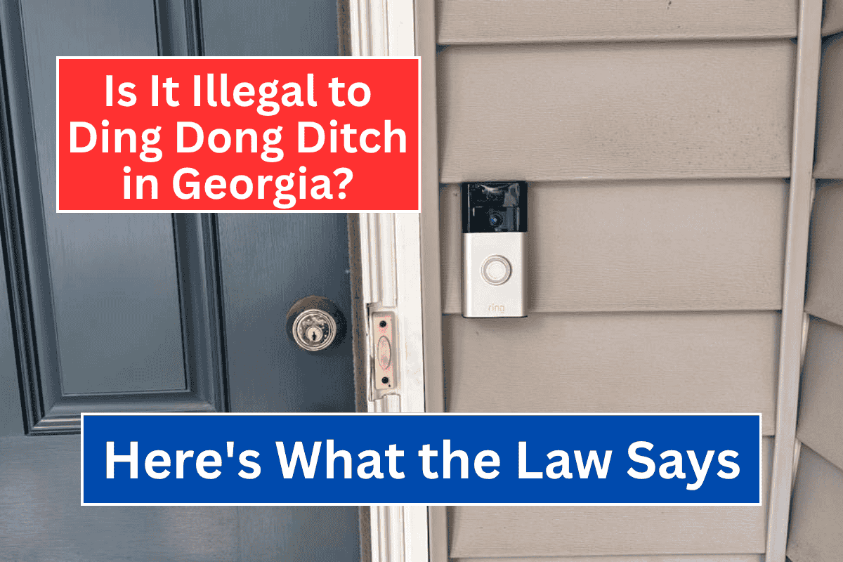 Is It Illegal to Ding Dong Ditch in Georgia Here’s What the Law Says