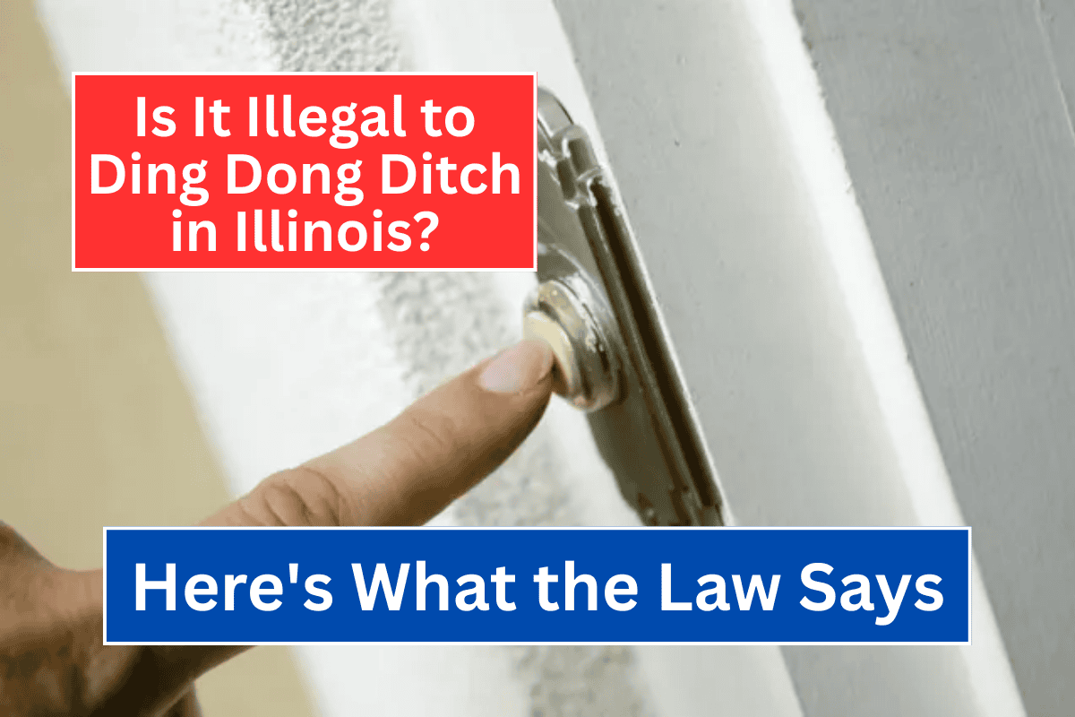 Is It Illegal to Ding Dong Ditch in Illinois? Here’s What the Law Says