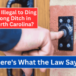 Is It Illegal to Ding Dong Ditch in North Carolina Here’s What the Law Says