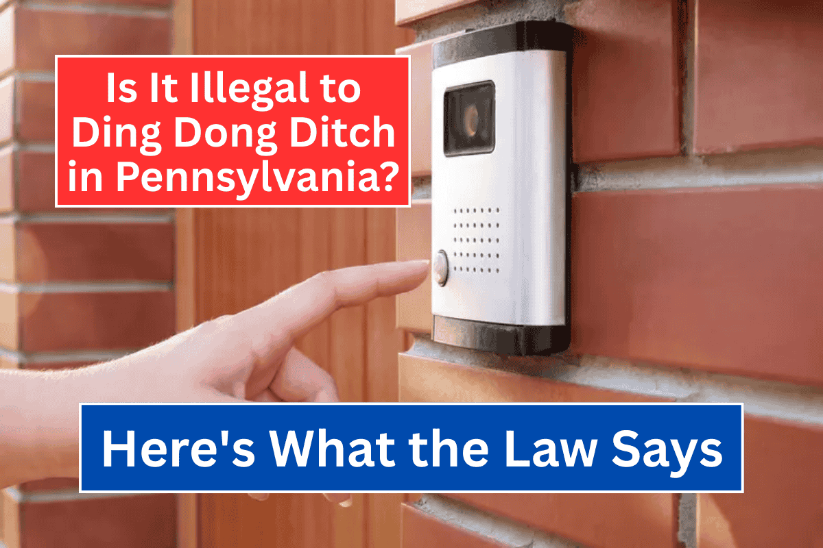 Is It Illegal to Ding Dong Ditch in Pennsylvania? Here’s What the Law Says