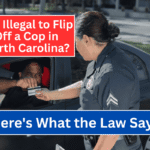 Is It Illegal to Flip Off a Cop in North Carolina Here's What the Law Says