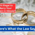 Is It Illegal to Marry Your Cousin in Illinois? Here's What the Law Says