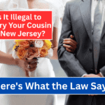 Is It Illegal to Marry Your Cousin in New Jersey Here's What the Law Says