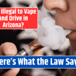 Is It Illegal to Vape and Drive in Arizona? Here's What the Law Says