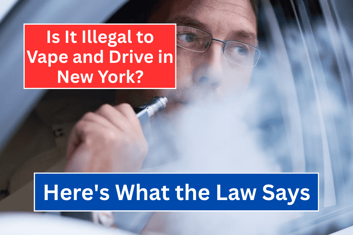 Is It Illegal to Vape and Drive in New York Here's What the Law Says