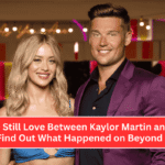 Is There Still Love Between Kaylor Martin and Aaron Evans? Find Out What Happened on Beyond the Villa