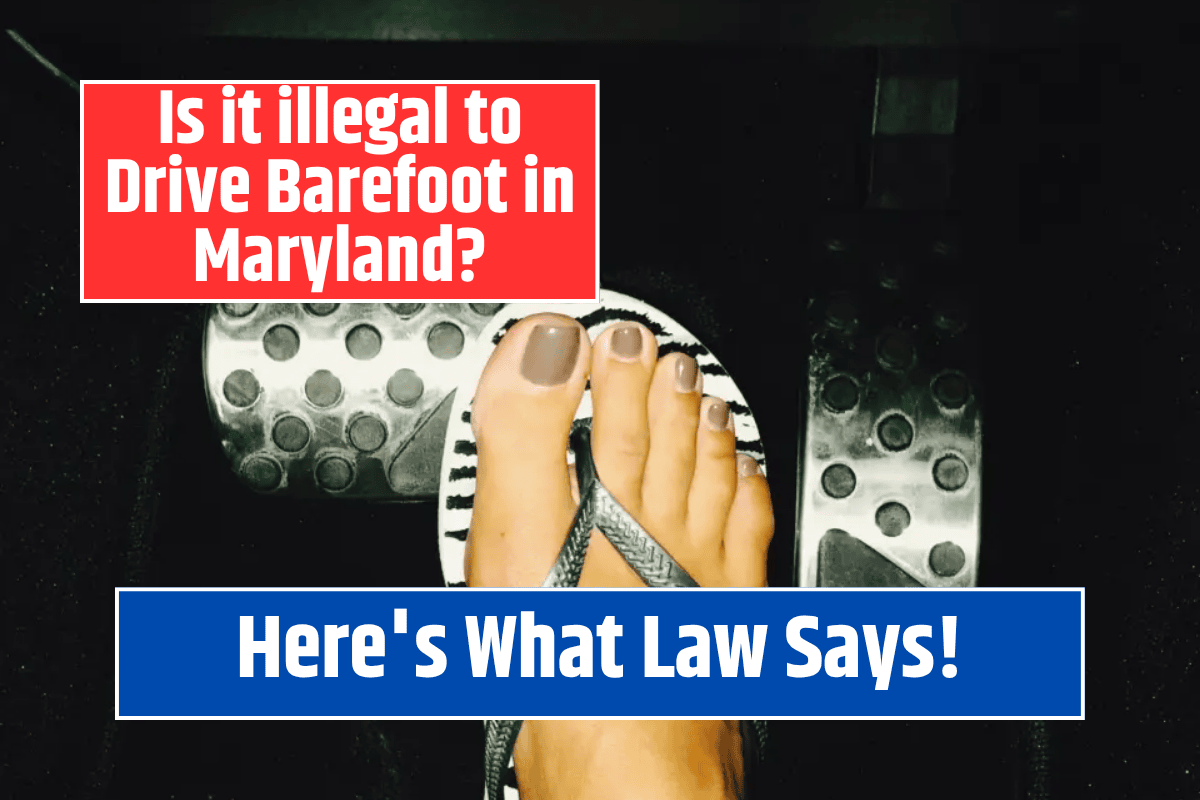 Is it illegal to Drive Barefoot in Maryland? Here's What Law Says!