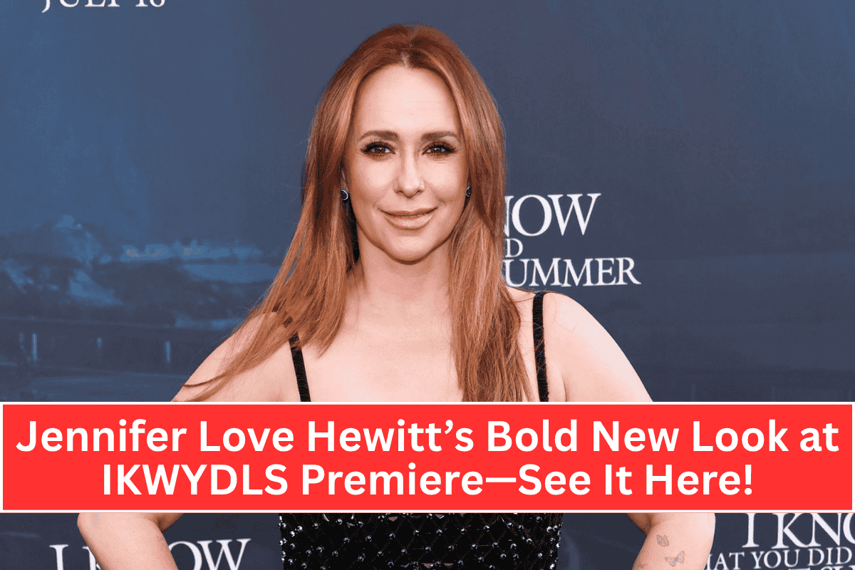 Jennifer Love Hewitt’s Bold New Look at IKWYDLS Premiere—See It Here!
