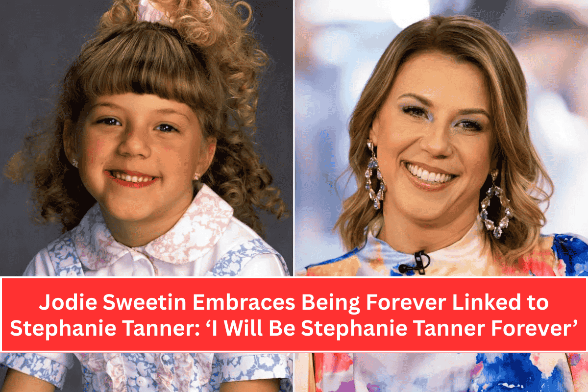 Jodie Sweetin Embraces Being Forever Linked to Stephanie Tanner: ‘I Will Be Stephanie Tanner Forever’