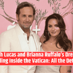 Josh Lucas and Brianna Ruffalo’s Dream Wedding Inside the Vatican: All the Details!