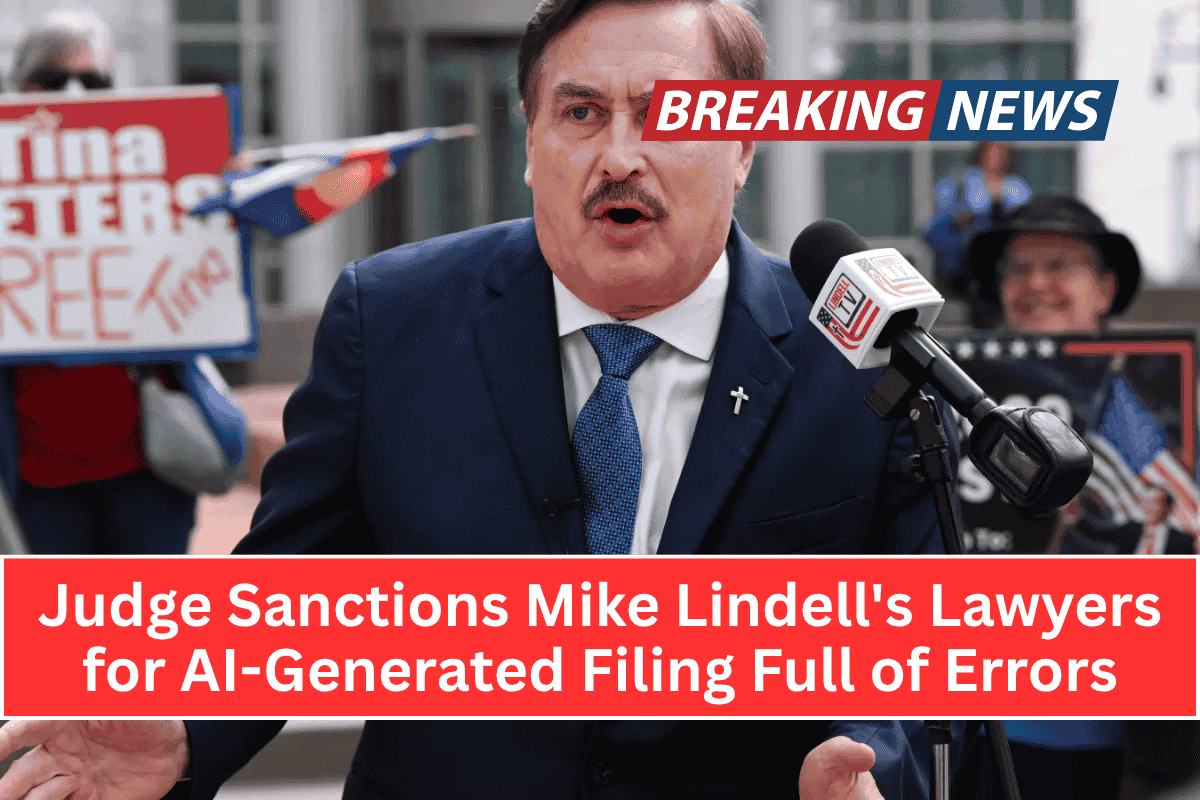 Judge Sanctions Mike Lindell's Lawyers for AI-Generated Filing Full of Errors