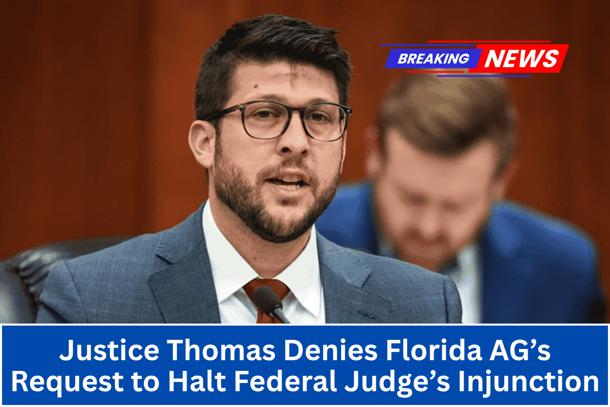 Justice Thomas Denies Florida AG’s Request to Halt Federal Judge’s Injunction