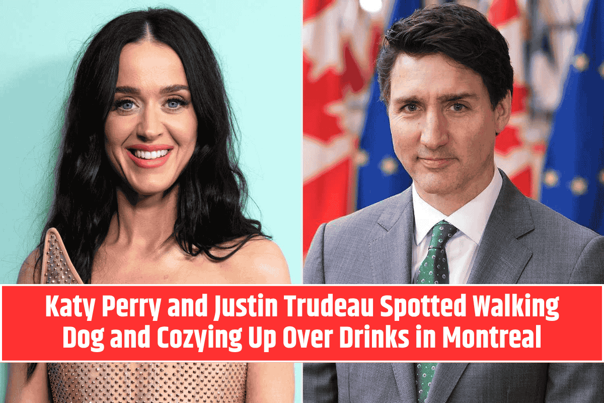 Katy Perry and Justin Trudeau Spotted Walking Dog and Cozying Up Over Drinks in Montreal