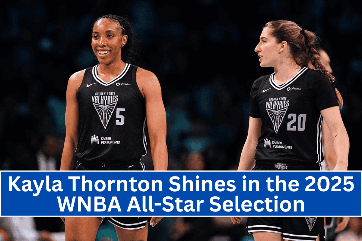 Kayla Thornton Shines in the 2025 WNBA All-Star Selection