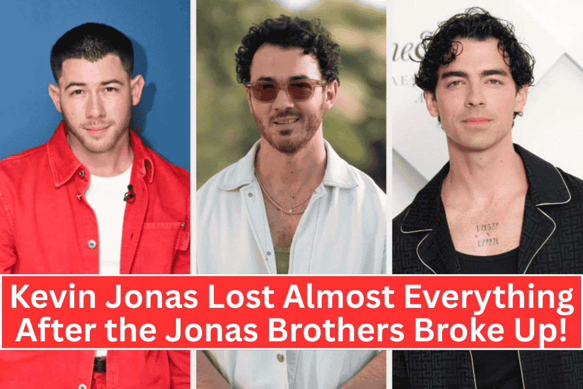 Kevin Jonas Lost Almost Everything After the Jonas Brothers Broke Up!
