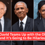 Larry David Teams Up with the Obamas – and It’s Going to Be Hilarious!