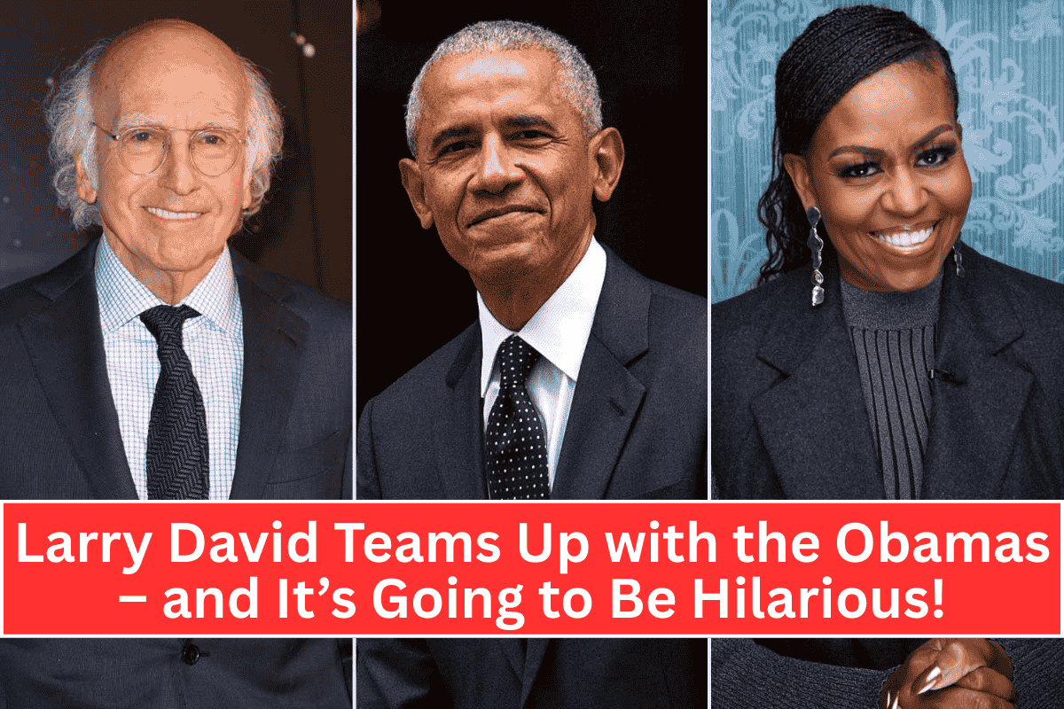 Larry David Teams Up with the Obamas – and It’s Going to Be Hilarious!