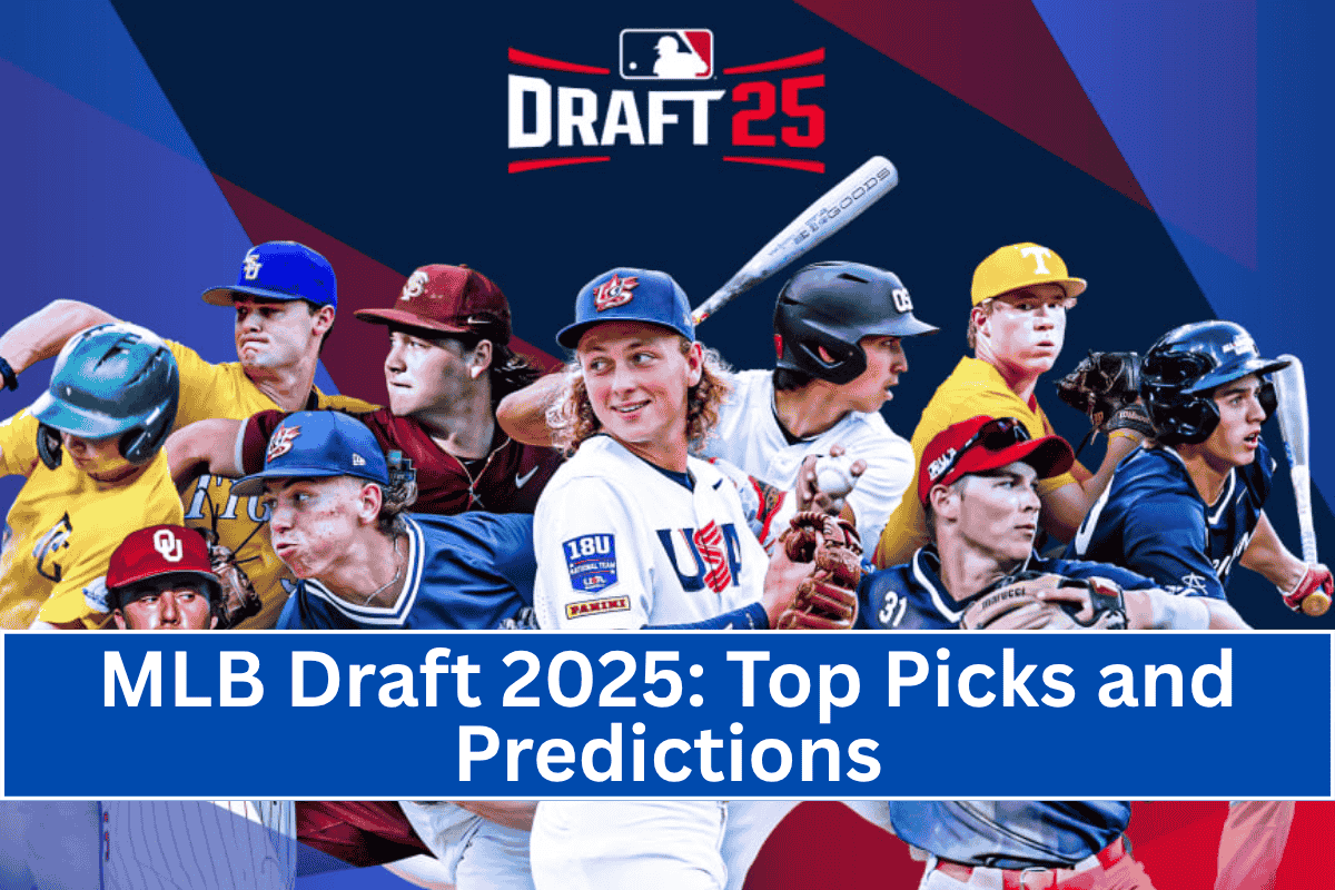 MLB Draft 2025 Top Picks and Predictions