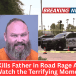 Man Kills Father in Road Rage Attack – Watch the Terrifying Moment