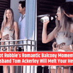 Margot Robbie’s Romantic Balcony Moment with Husband Tom Ackerley Will Melt Your Heart