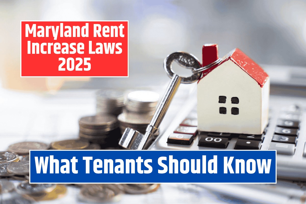 Maryland Rent Increase Laws 2025: What Tenants Should Know