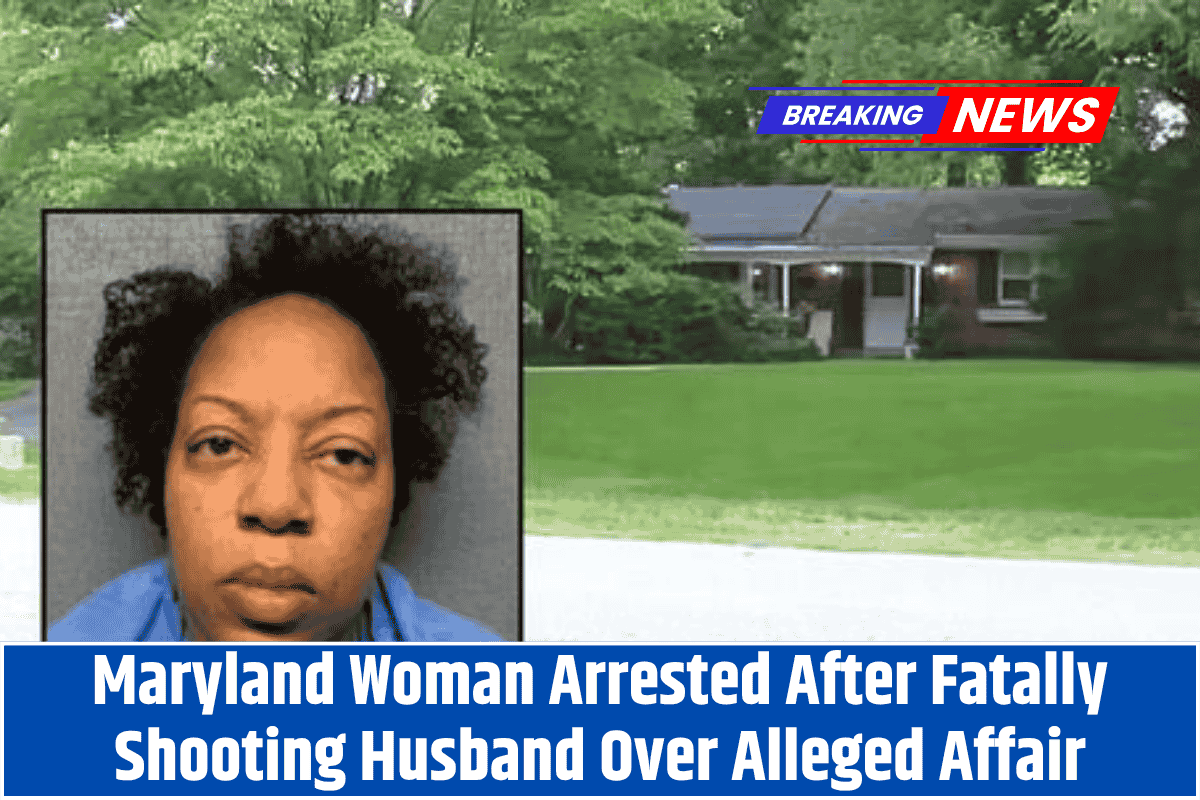 Maryland Woman Arrested After Fatally Shooting Husband Over Alleged Affair