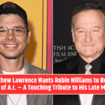 Matthew Lawrence Wants Robin Williams to Be the Voice of A.I. – A Touching Tribute to His Late Mentor