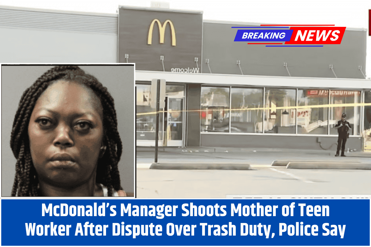 McDonald’s Manager Shoots Mother of Teen Worker After Dispute Over Trash Duty, Police Say