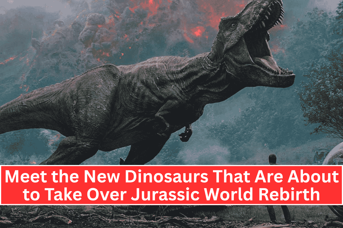 "Meet the New Dinosaurs That Are About to Take Over Jurassic World Rebirth"