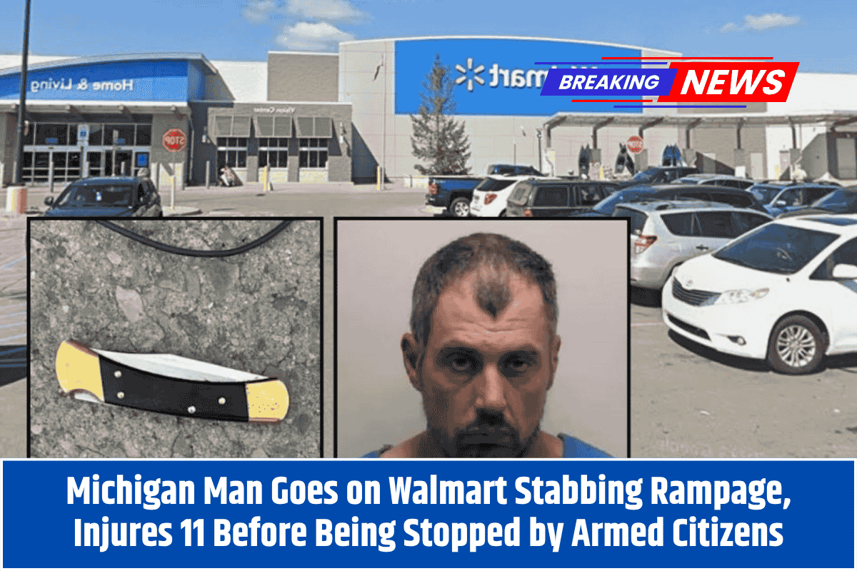 Michigan Man Goes on Walmart Stabbing Rampage, Injures 11 Before Being Stopped by Armed Citizens