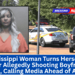 Mississippi Woman Turns Herself In After Allegedly Shooting Boyfriend Dead, Calling Media Ahead of Arrest
