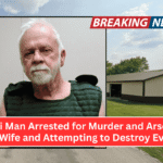 Missouri Man Arrested for Murder and Arson After Killing Wife and Attempting to Destroy Evidence