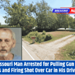 Missouri Man Arrested for Pulling Gun on Teens and Firing Shot Over Car in His Driveway