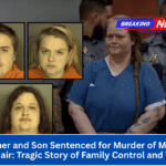 Mother and Son Sentenced for Murder of Man in Wheelchair Tragic Story of Family Control and Violence