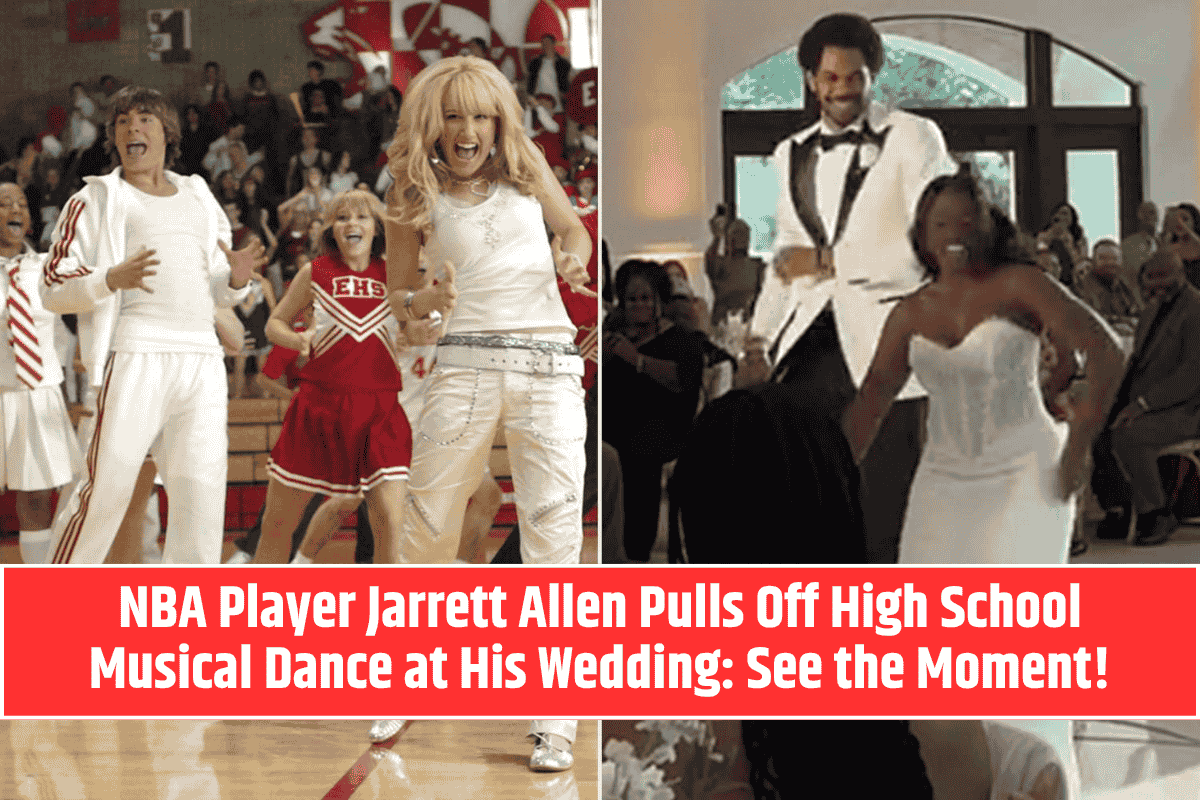 NBA Player Jarrett Allen Pulls Off High School Musical Dance at His Wedding: See the Moment!