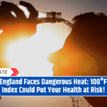 New England Faces Dangerous Heat: 100°F Heat Index Could Put Your Health at Risk!