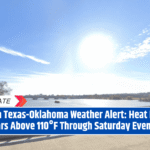 North Texas-Oklahoma Weather Alert: Heat Index Soars Above 110°F Through Saturday Evening