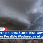 Northern Iowa Storm Risk: Severe Weather Possible Wednesday Afternoon