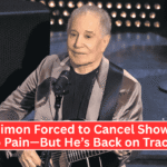Paul Simon Forced to Cancel Shows Due to Pain—But He’s Back on Track!