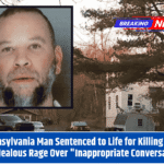 Pennsylvania Man Sentenced to Life for Killing Wife After Jealous Rage Over "Inappropriate Conversation"
