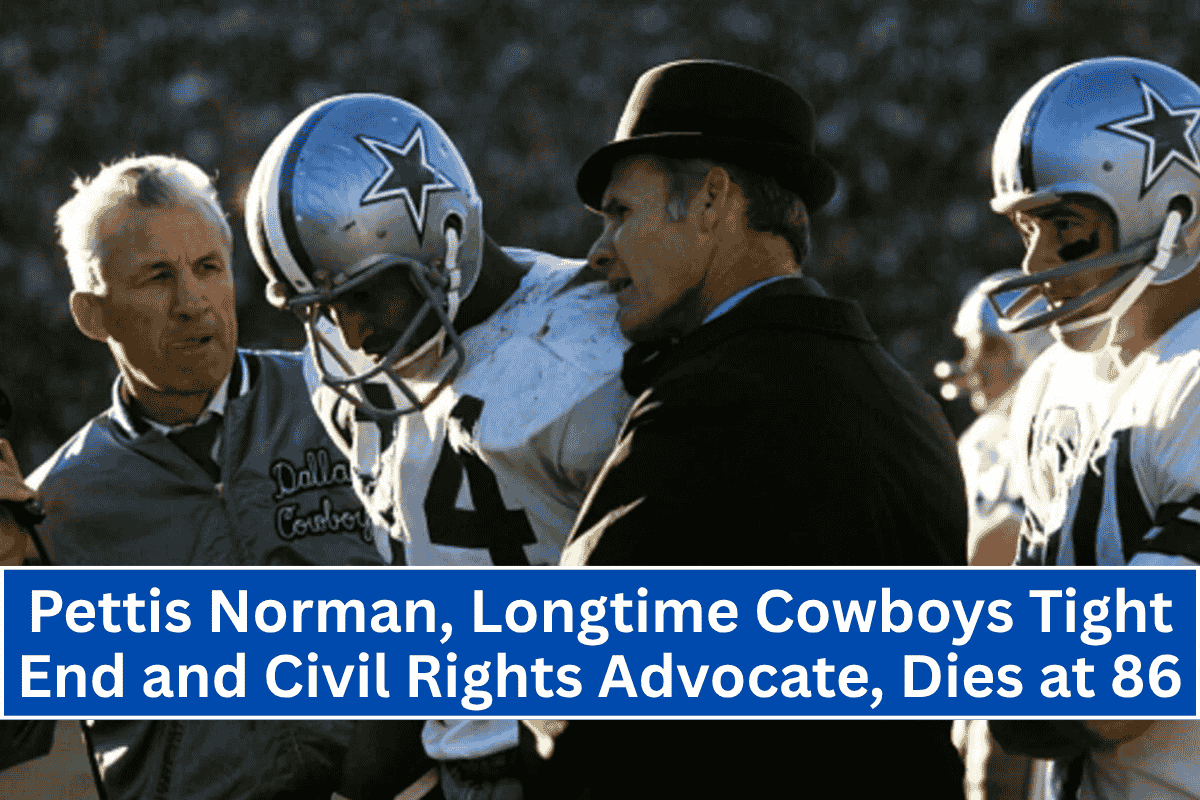 Pettis Norman, Longtime Cowboys Tight End and Civil Rights Advocate, Dies at 86
