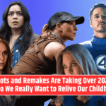 Reboots and Remakes Are Taking Over 2025 — But Do We Really Want to Relive Our Childhood?