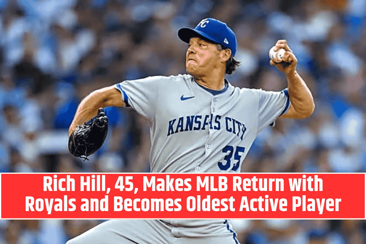 Rich Hill, 45, Makes MLB Return with Royals and Becomes Oldest Active Player