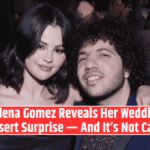 Selena Gomez Reveals Her Wedding Dessert Surprise — And It’s Not Cake!