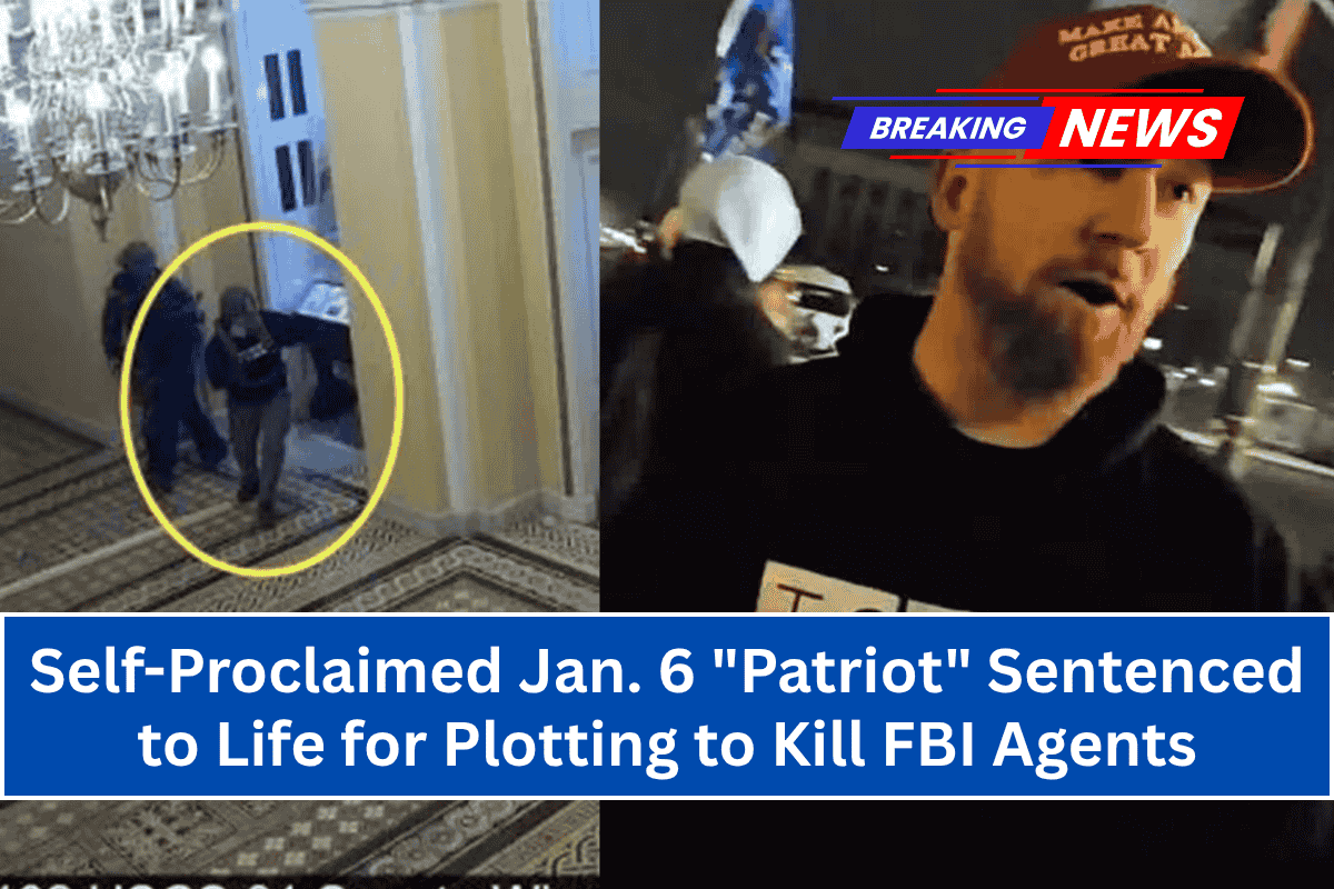 Self-Proclaimed Jan. 6 "Patriot" Sentenced to Life for Plotting to Kill FBI Agents