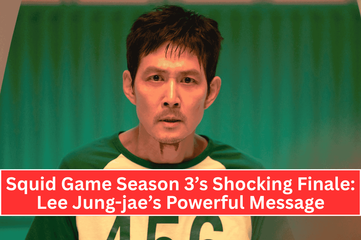 Squid Game Season 3’s Shocking Finale Lee Jung-jae’s Powerful Message