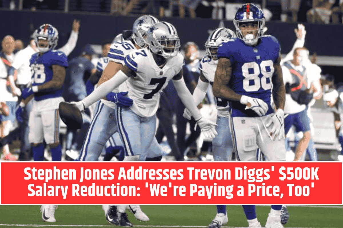 Stephen Jones Addresses Trevon Diggs' $500K Salary Reduction: 'We're Paying a Price, Too'