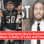 Super Bowl Champion Bryan Braman’s Final Goodbye A Story of Love and Courage